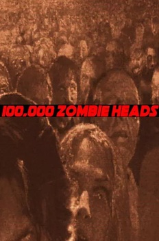 100,000 Zombie Heads (2012)