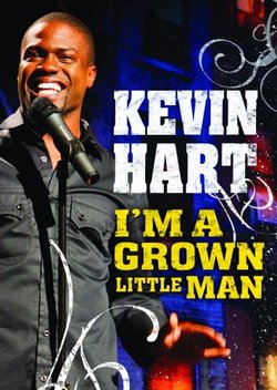 Kevin Hart: I'm a Grown Little Man (2009)