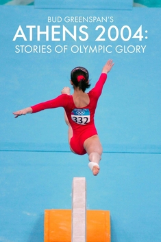 Bud Greenspan's Athens 2004: Stories of Olympic Glory (2005)