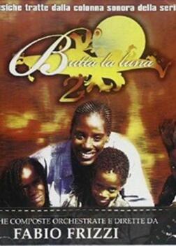 Butta la luna (2006-2009)