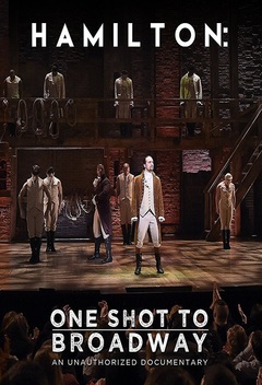 Hamilton: One Shot to Broadway (2017)