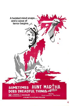 Sometimes Aunt Martha Does Dreadful Things (1971)