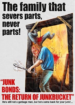 Junk Bonds: Return of Junkbucket (2013)