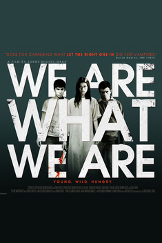 We Are What We Are (2010)