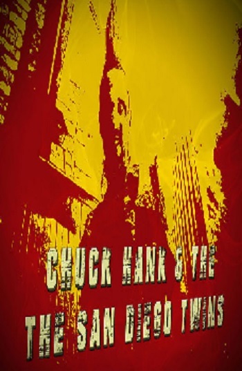 Chuck Hank And The San Diego Twins Chuck Hank and the San Diego Twins (2018)