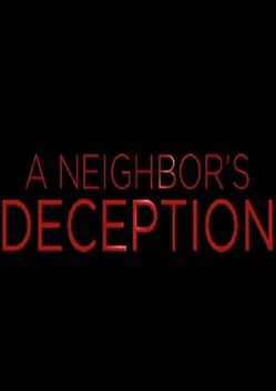 A Neighbor's Deception (2017)