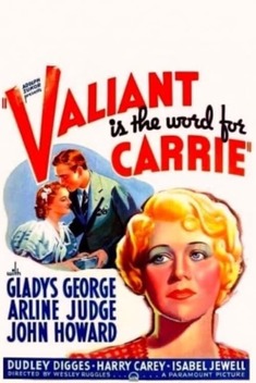 Valiant Is the Word for Carrie (1936)