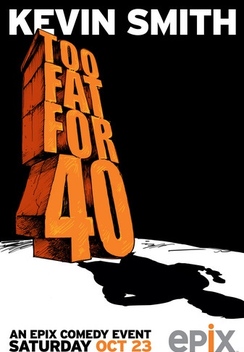 Kevin Smith: Too Fat For 40 (2010)