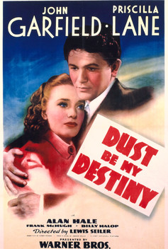 Dust Be My Destiny (1939)