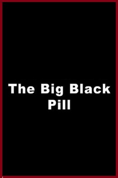 The Big Black Pill (1981)