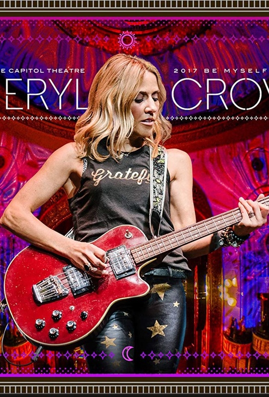 Sheryl Crow: Live at the Capitol Theatre (2018)