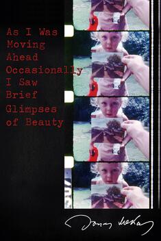 As I Was Moving Ahead Occasionally I Saw Brief Glimpses Of Beauty (2000)