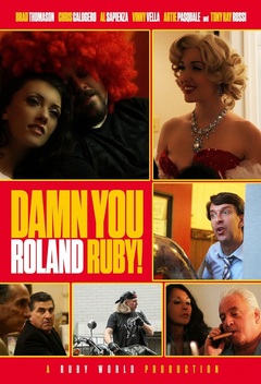 Damn You, Roland Ruby! (2018)