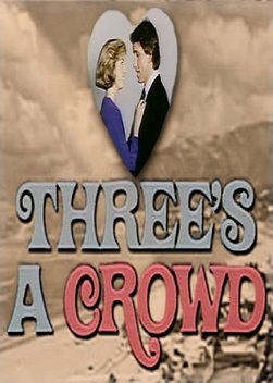 Three's a Crowd (1984-1985)