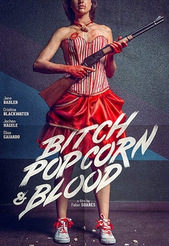 Bitch, Popcorn & Blood (2014)