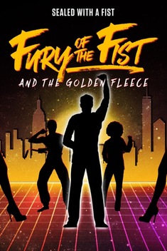 Fury of the Fist and the Golden Fleece (2018)