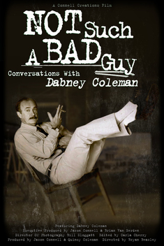 Not Such a Bad Guy: Conversations With Dabney Coleman (2017)