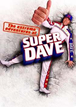 The Extreme Adventures of Super Dave (2000)
