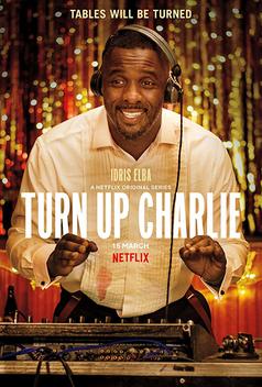 Turn Up Charlie (2019-)