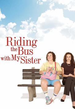 Riding the Bus with My Sister (2005)