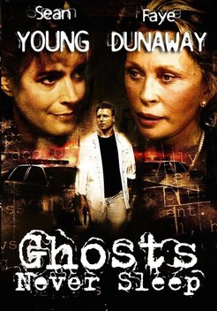 Ghosts Never Sleep (2005)