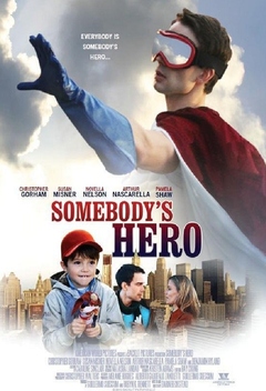 Somebody's Hero (2012)