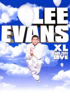 Lee Evans: XL Tour (2005)