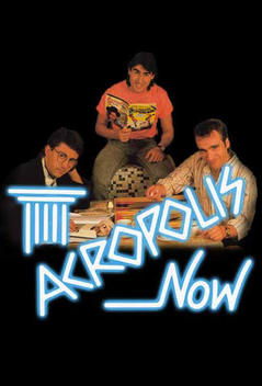 Acropolis Now (1989-1992)
