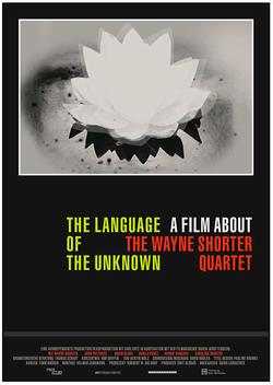 The Language of the Unknown: A Film About the Wayne Shorter Quartet (2013)