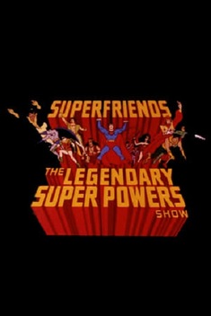 Super Friends: The Legendary Super Powers Show (1984)