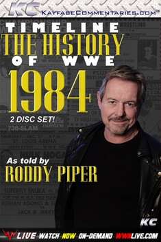 Timeline: The History of the WWE 1984: As Told By Roddy Piper (2014)