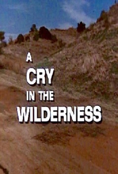 A Cry in the Wilderness (1974)