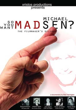 So You Want Michael Madsen? (2008)