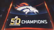  NFL Super Bowl 50 Champions: Denver Broncos [Blu-ray] : Petyon  Manning, Demarcus Ware, Von Miller, Emmanuel Sanders, CJ Anderson, Gary  Kubiak, Denver Broncos, Narrator: Scott Graham, Rob Gill, Katie Morello,  Rebecca